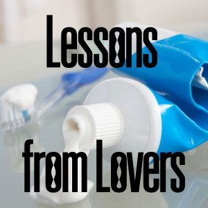 Lessons from lovers Part II: revering lessons from intimate partners