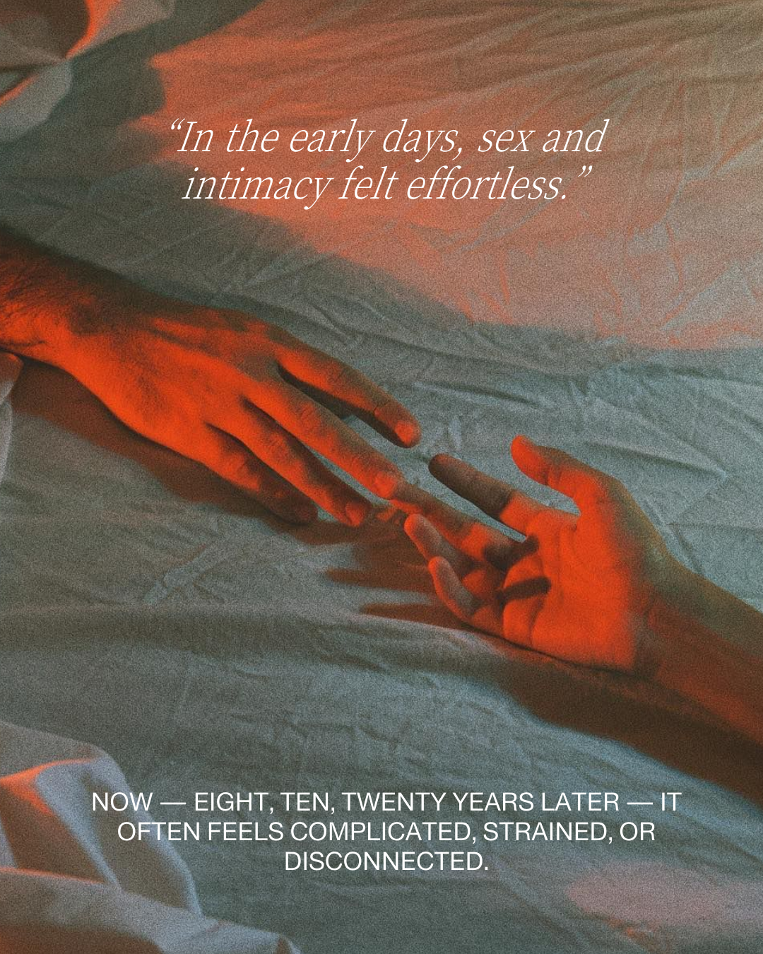 The Missing Piece in Long-Term Intimacy: Why Trying Harder Won’t Bring Desire Back — and What Will