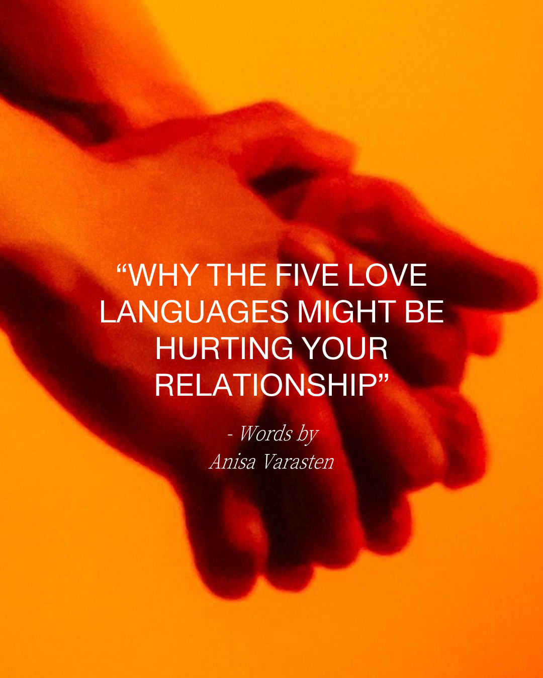 Why the Five Love Languages Might Be Hurting Your Relationship